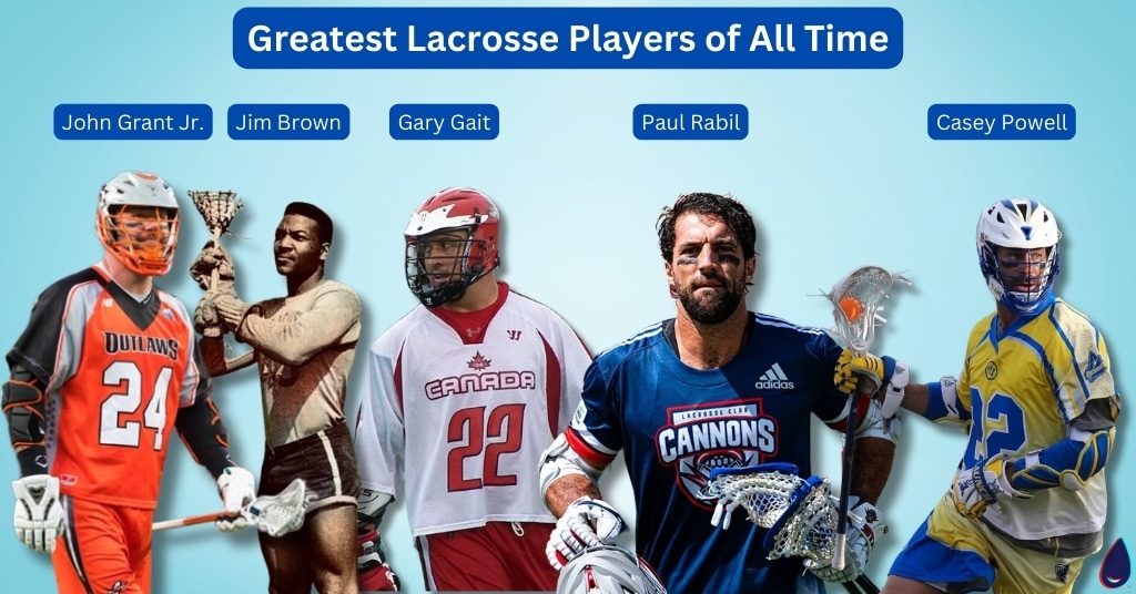 Greatest Lacrosse Players of All Time
