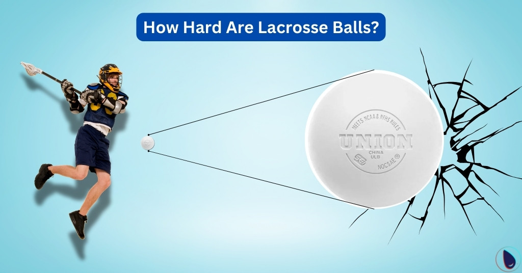 How Hard Are Lacrosse Balls?
