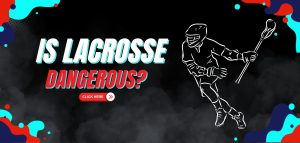 Read more about the article Is Lacrosse Dangerous? Lacrosse Injuries and Concussion Rates
