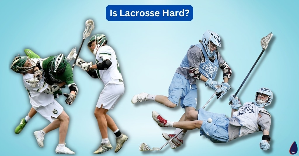 Is Lacrosse Hard