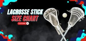 Read more about the article Lacrosse Stick Size Chart