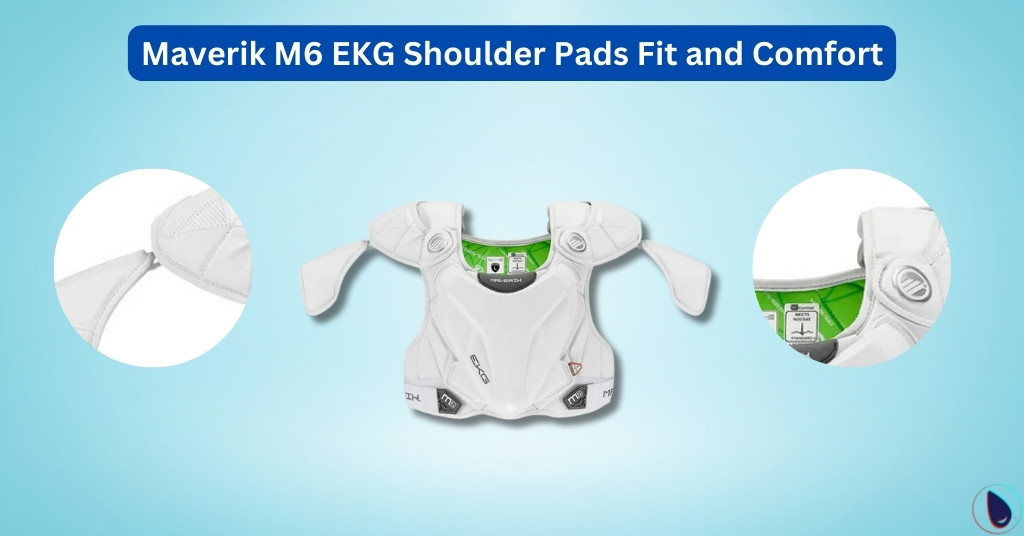 Maverik M6 EKG Shoulder Pads Fit and Comfort