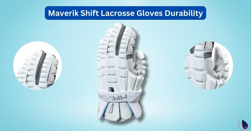 Maverik Shift Lacrosse Gloves Durability