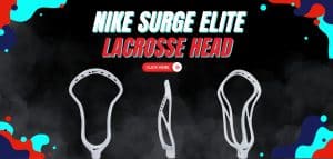 Read more about the article Nike Surge Elite Lacrosse Head