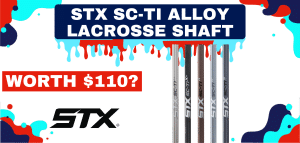 Read more about the article STX Sc-Ti Alloy Lacrosse Shaft Review